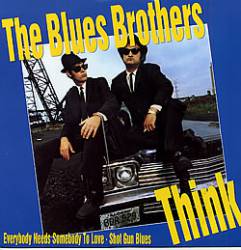 The Blues Brothers : Think